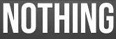 Nothing